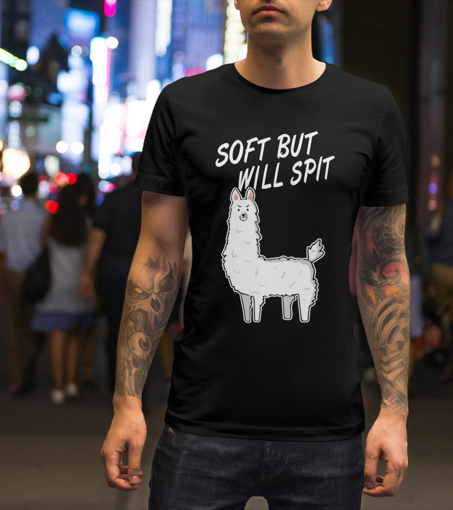 SOFT BUT WILL SPIT Llama T-Shirt