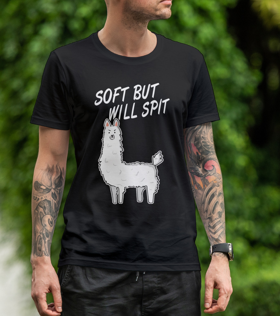 SOFT BUT WILL SPIT Llama T-Shirt