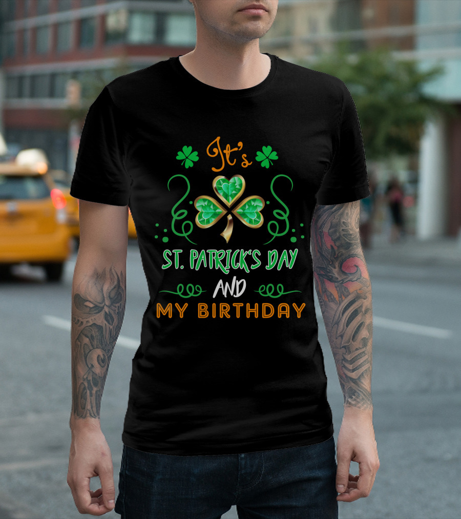 It's St. Patrick's Day and My Birthday with Shamrock and Swirls T-Shirt