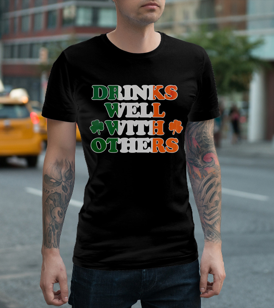 St. Patrick's Day Drinks Well with Others Shamrock Green Orange White T-Shirt