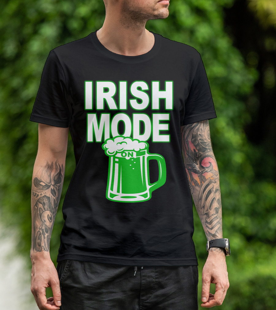 Irish Mode On Patrick's Day Mug T-Shirt