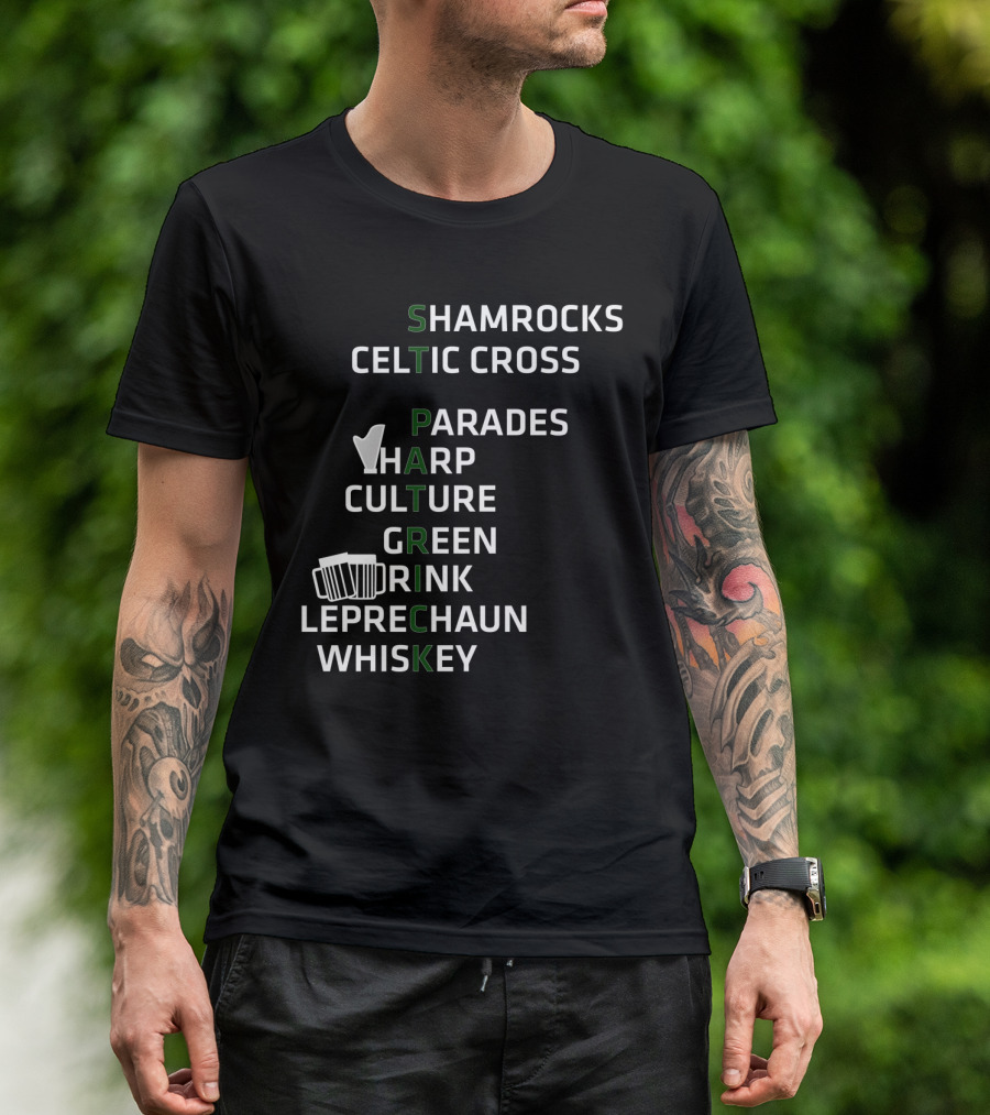 St Patrick Shamrocks Celtic Cross Parades Harp Culture Green Drink Leprechaun Whiskey T-Shirt