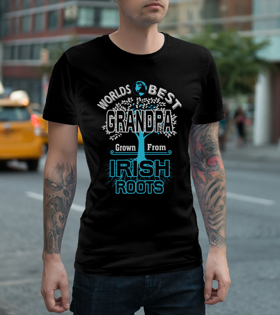 Worlds Best Grandpa Grown From Irish Roots T-Shirt