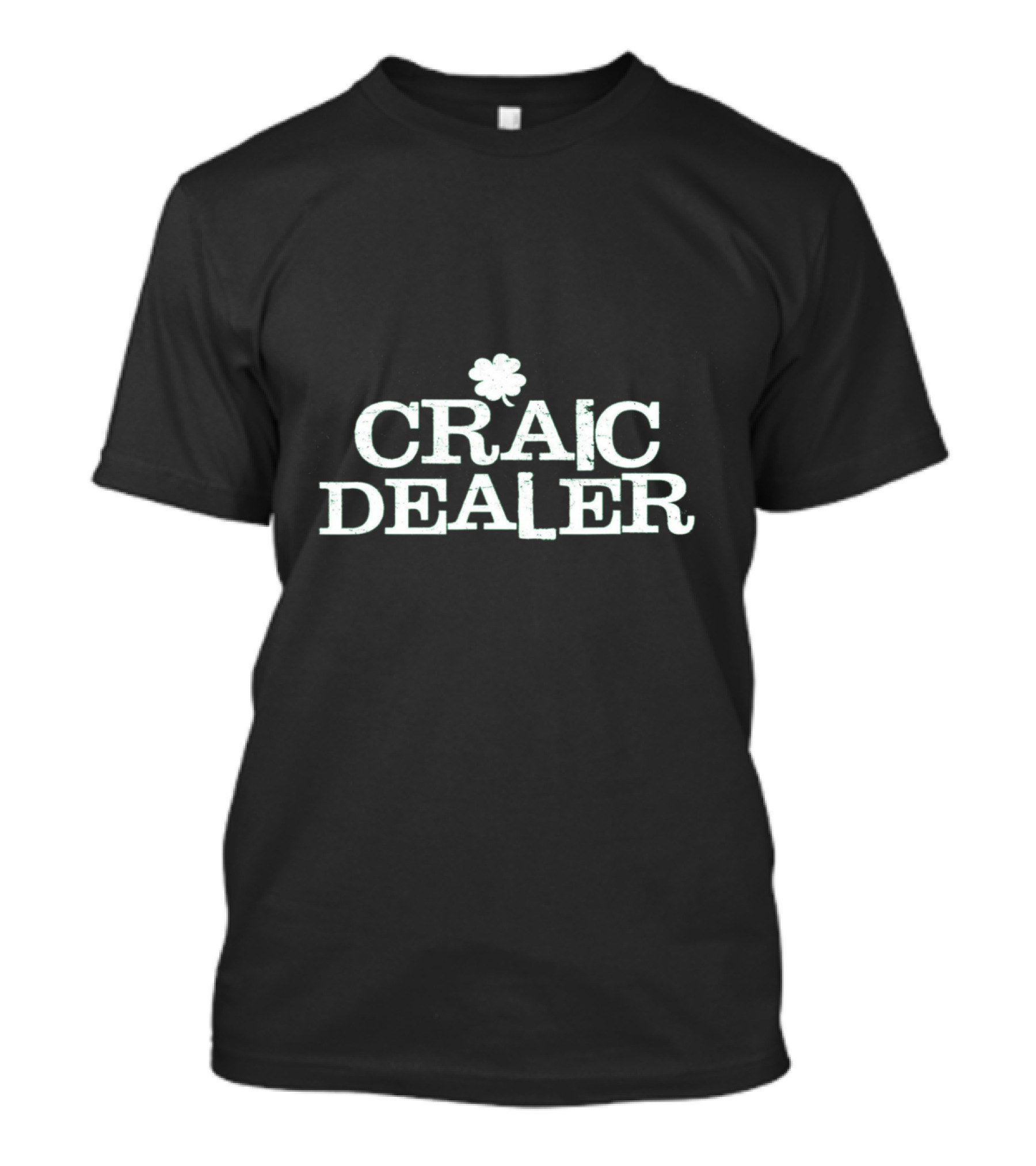 Craic Dealer Shamrock Funny St Patricks Paddy's Day March T-Shirt