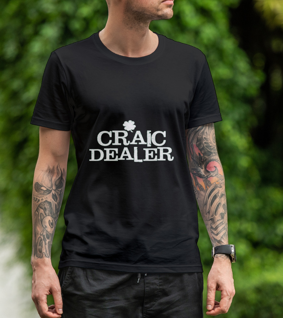 Craic Dealer Shamrock Funny St Patricks Paddy's Day March T-Shirt