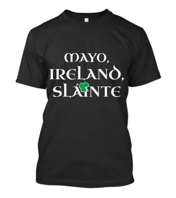 Mayo Ireland Sláinte Irish Pride Shamrock T-Shirt