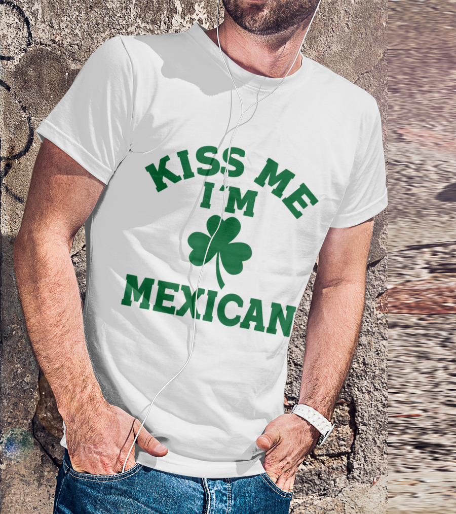 Kiss Me I'm Mexican Shamrock St Patrick's Day T-Shirt