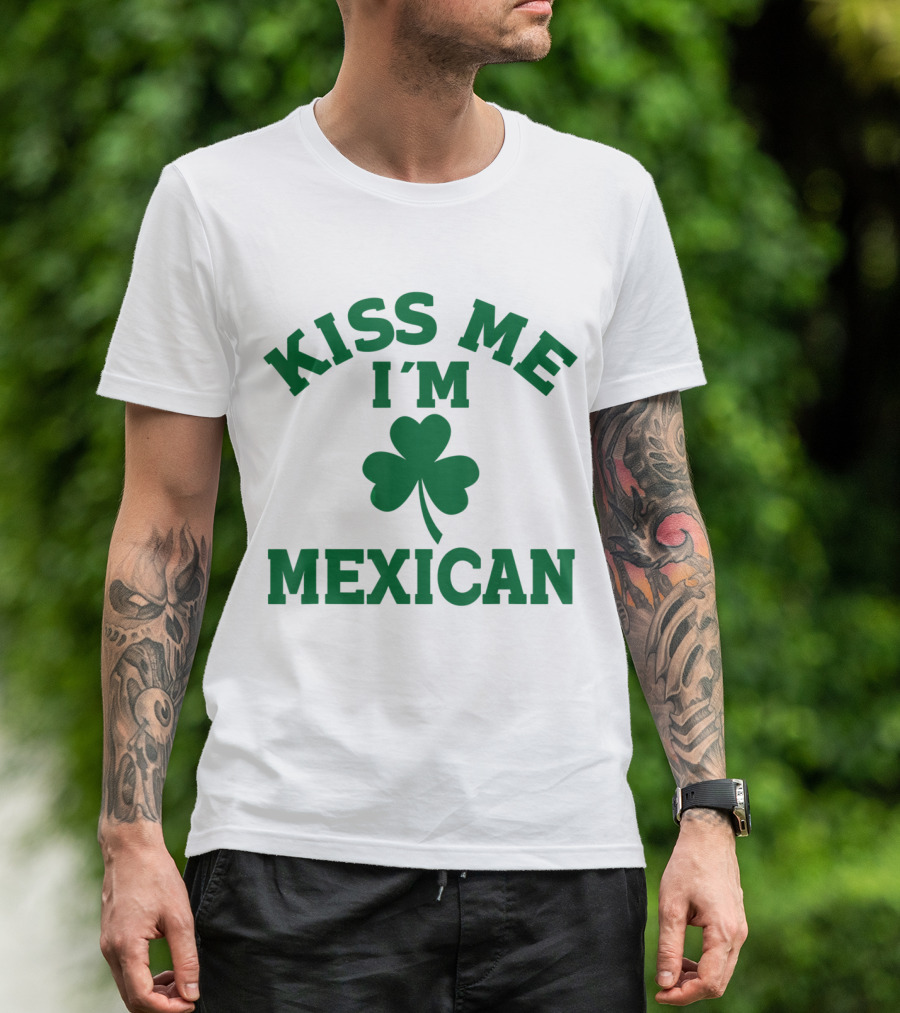 Kiss Me I'm Mexican Shamrock St Patrick's Day T-Shirt