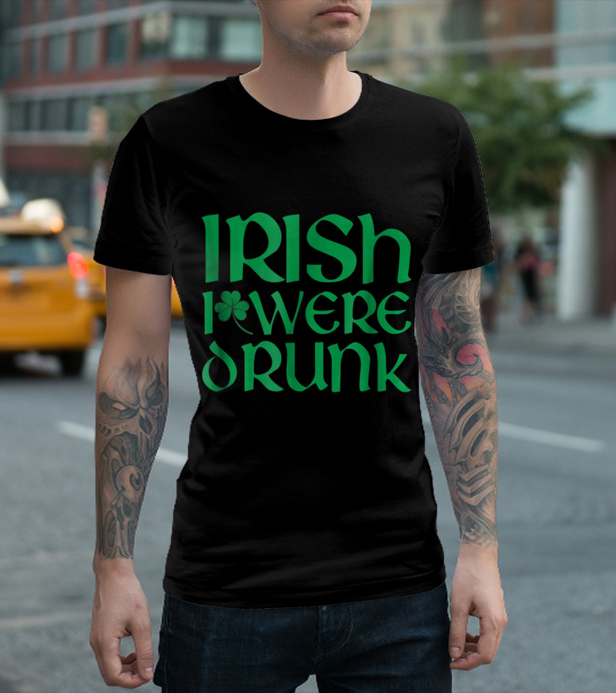 Distressed St. Patrick's Day Irish I Were Drunk Shamrock T-Shirt