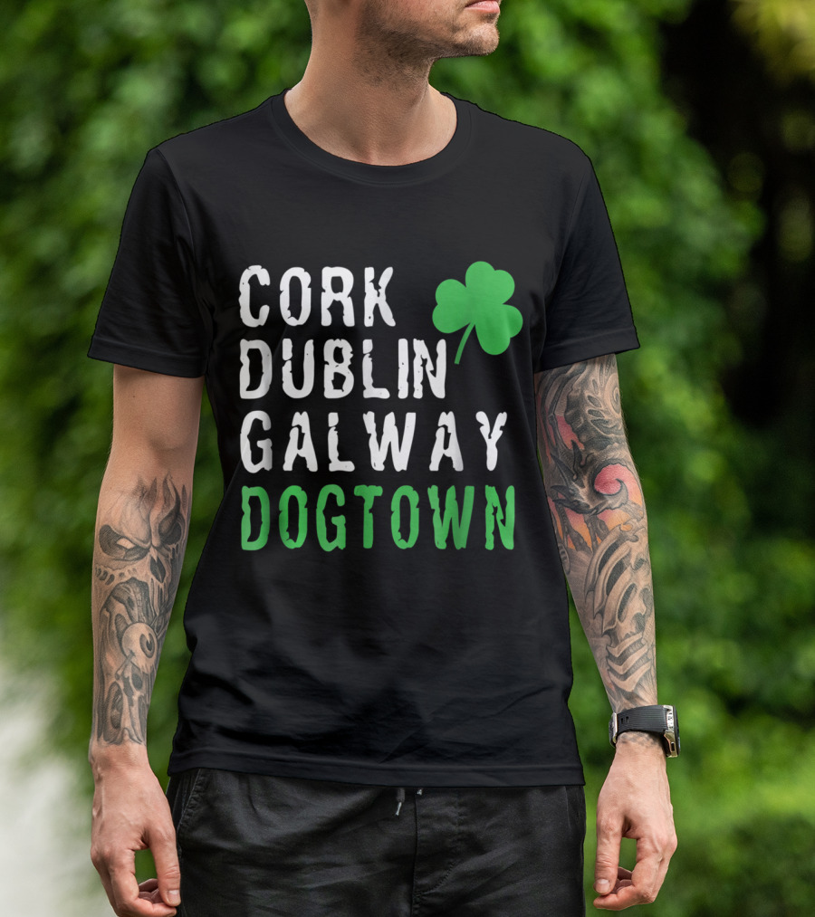 Cork Dublin Galway Dogtown St. Patrick's Day St. Louis Irish Cities Shamrock T-Shirt