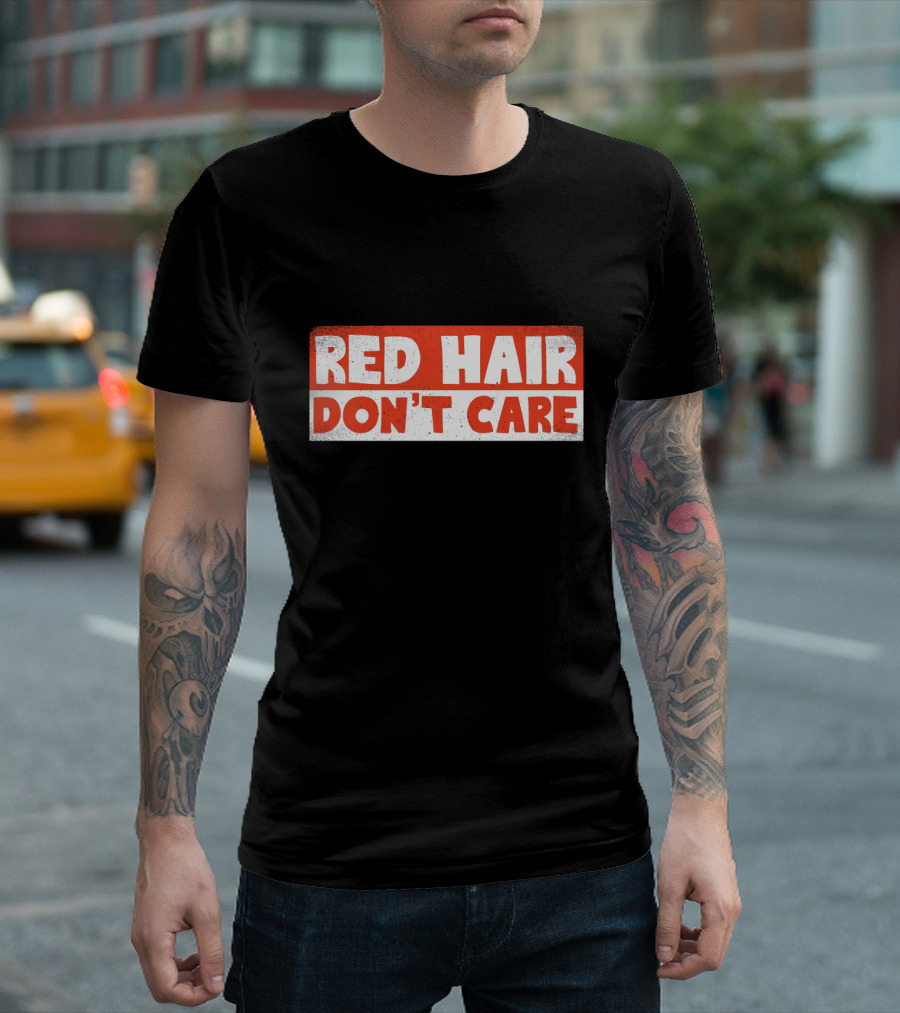 Red Hair Don't Care Bold White Text on Red Distressed Background T-Shirt