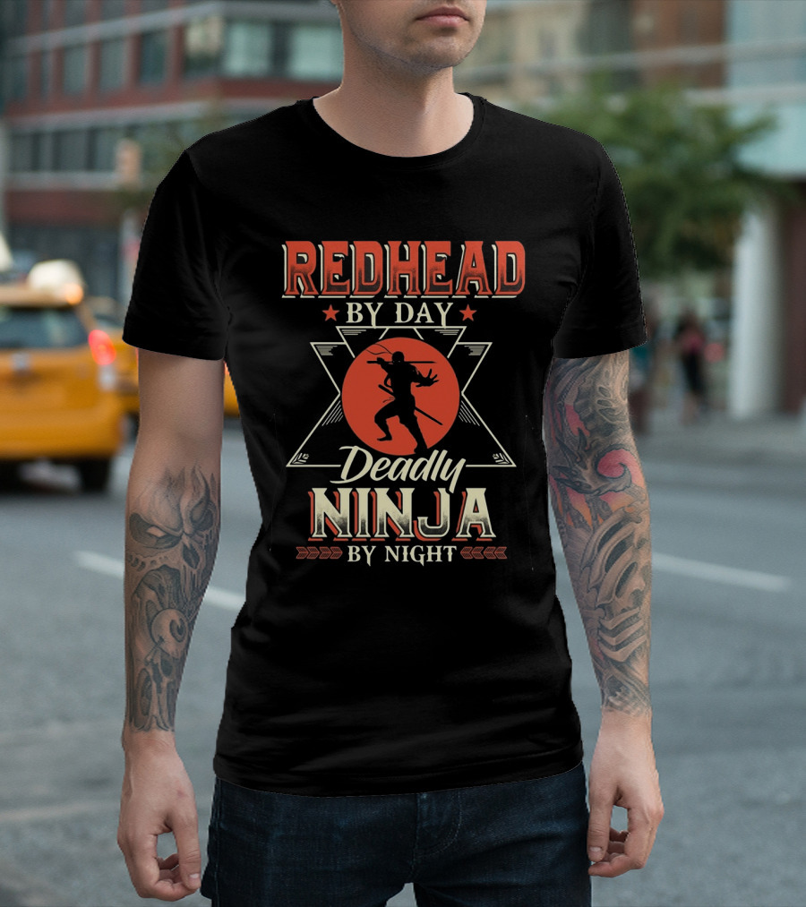 Redhead By Day Deadly Ninja By Night T-Shirt