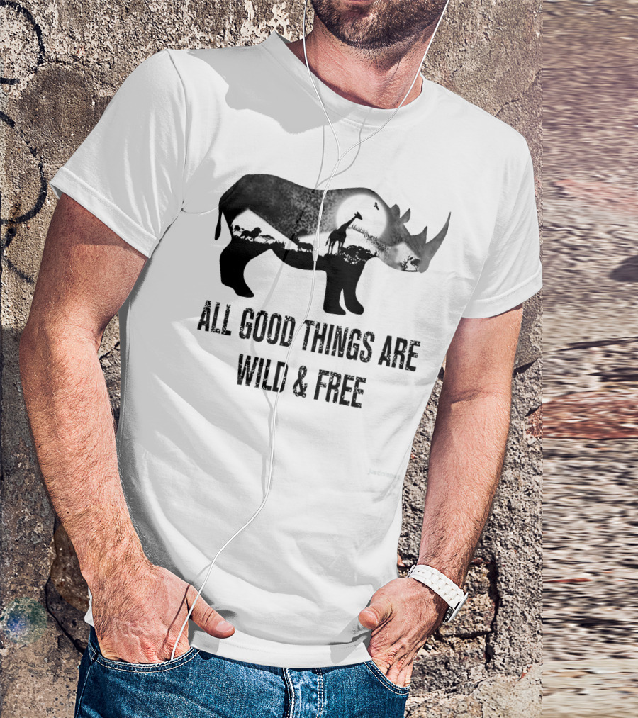 Rhoino All Good Things Are Wild And Free Wildlife T-Shirt