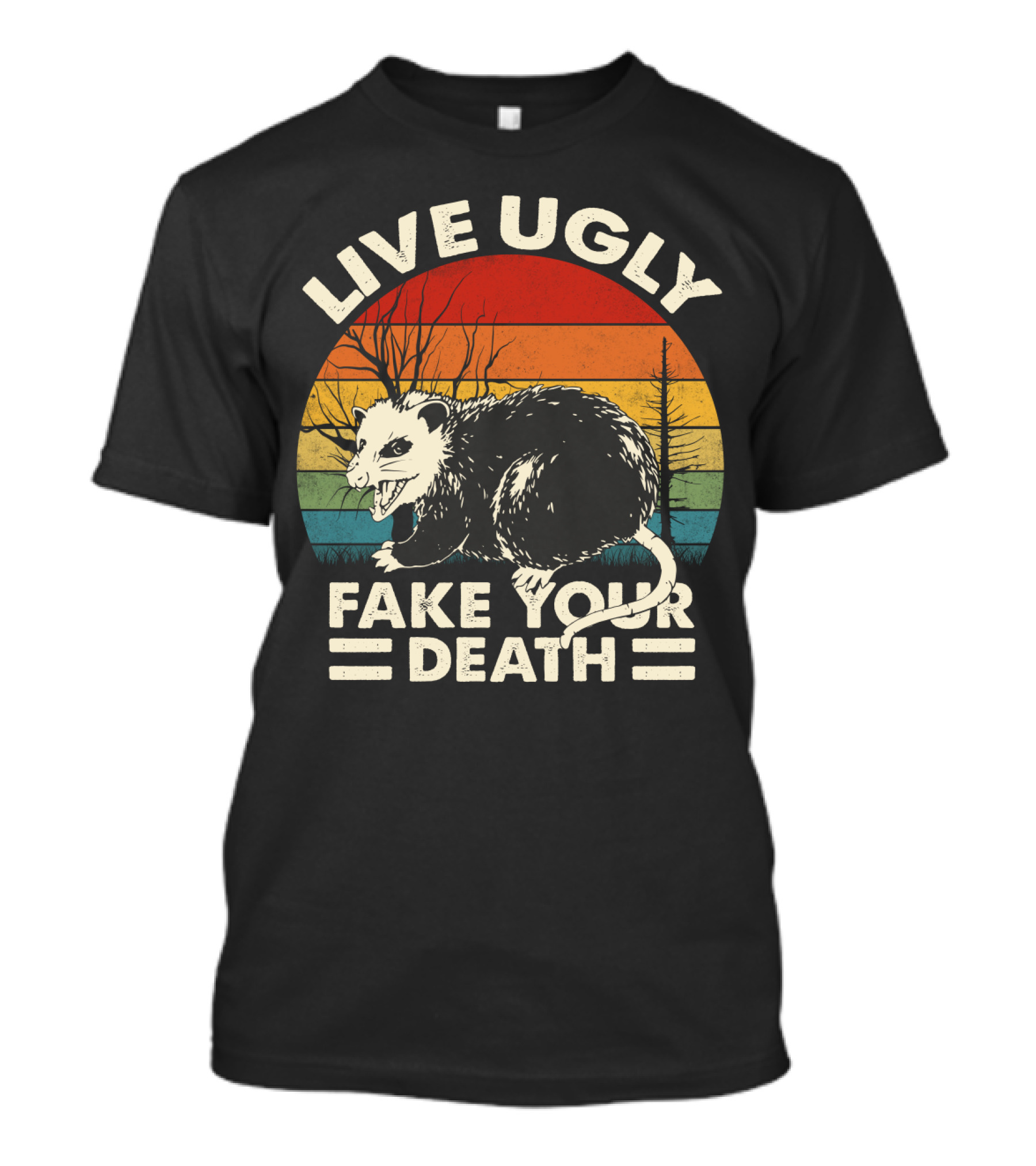Live Ugly Fake Your Death Opossum T-Shirt