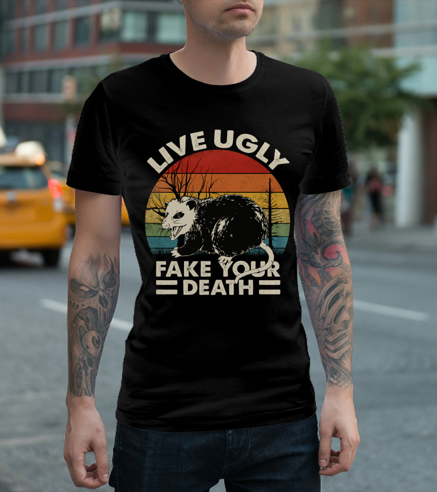 Live Ugly Fake Your Death Opossum T-Shirt