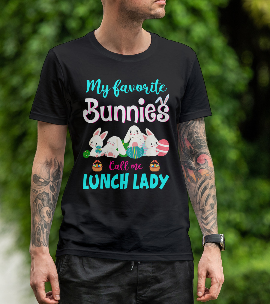 My Favorite Bunnies Call Me Lunch Lady T-Shirt