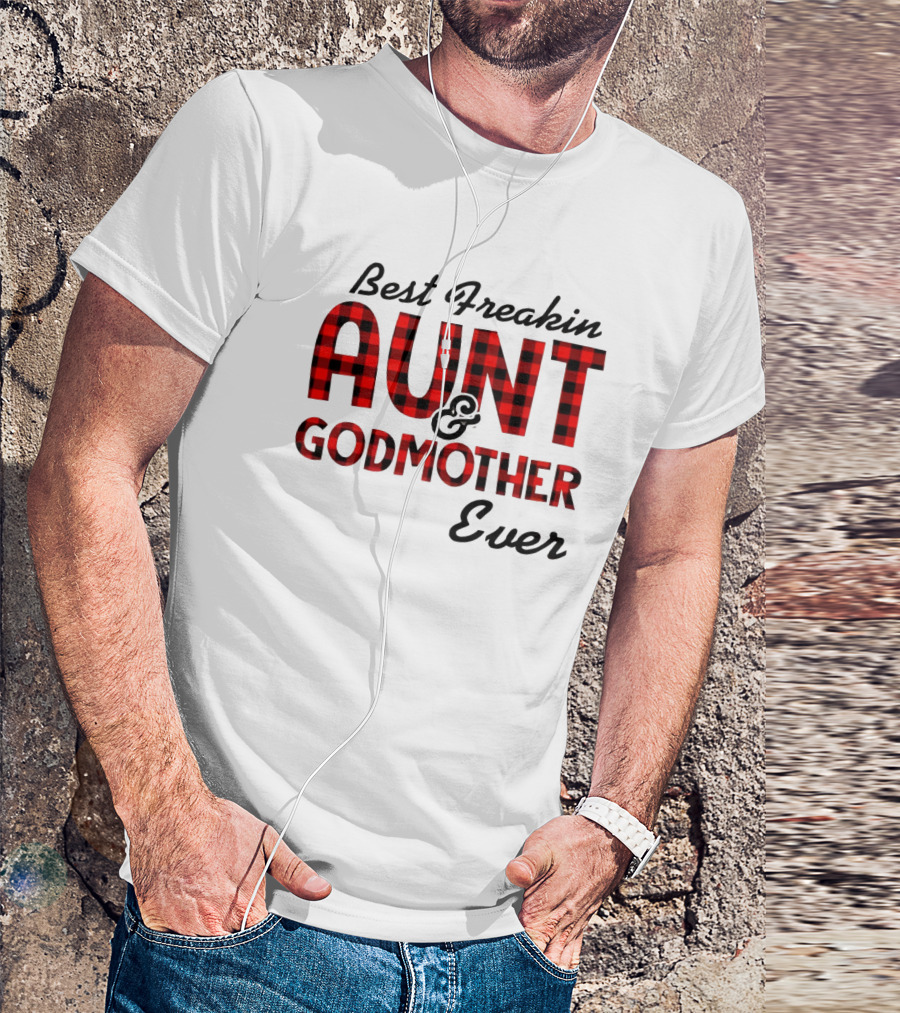 Best Freakin Aunt Godmother Ever Buffalo Check T-Shirt