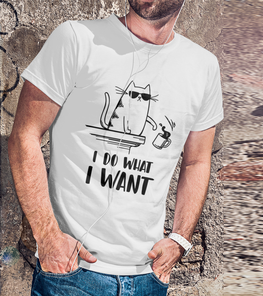I Do What I Want Funny Cat Coffee Spill T-Shirt