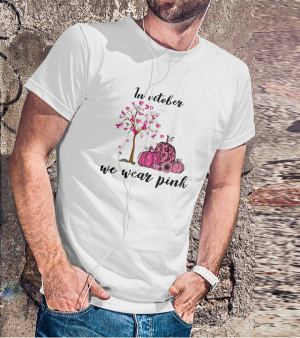 In October We Wear Pink Breast Cancer Awareness Pink Ribbon Tree And Pumpkins T-Shirt