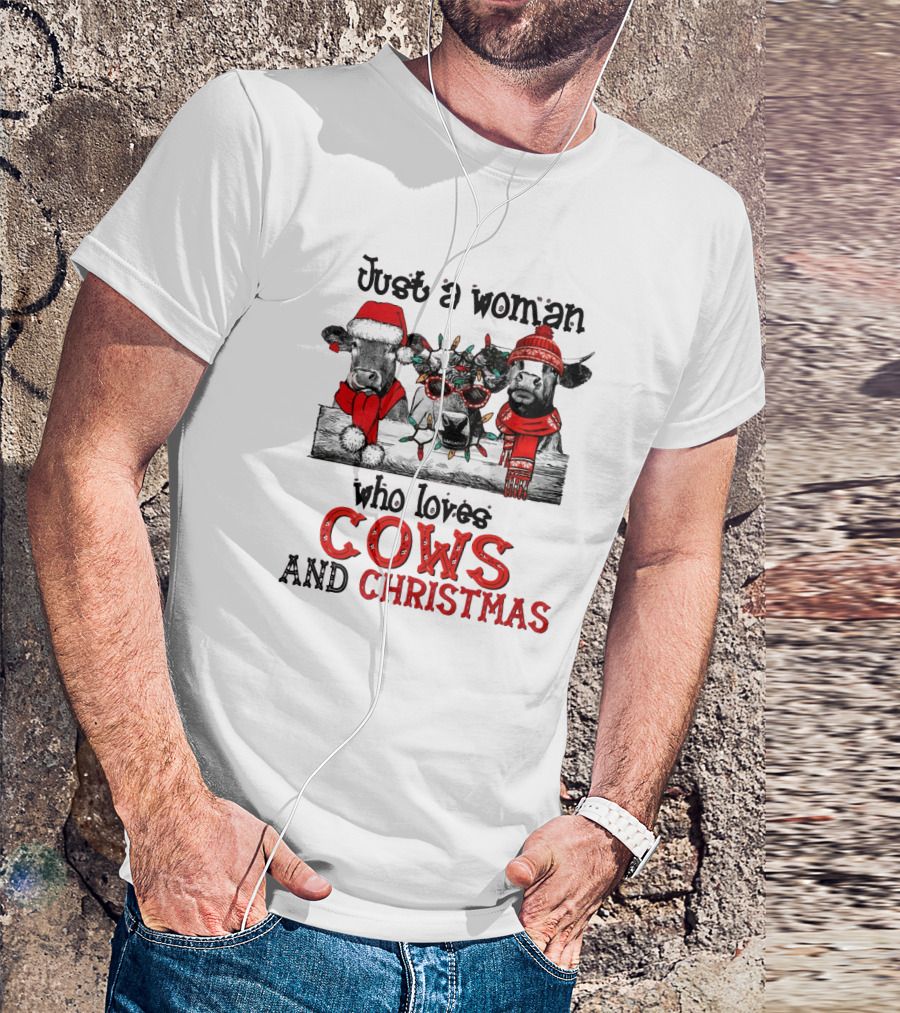Just A Woman Who Loves Cows And Christmas T-Shirt