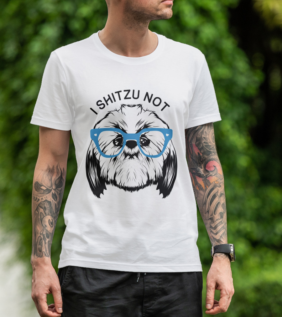 I Shitzu Not Shih Tzu Dog With Blue Glasses T-Shirt
