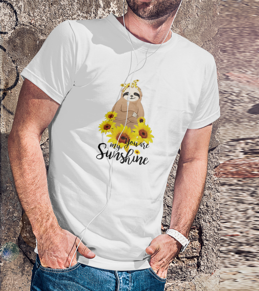 Sloth You Are My Sunshine With Sunflowers T-Shirt