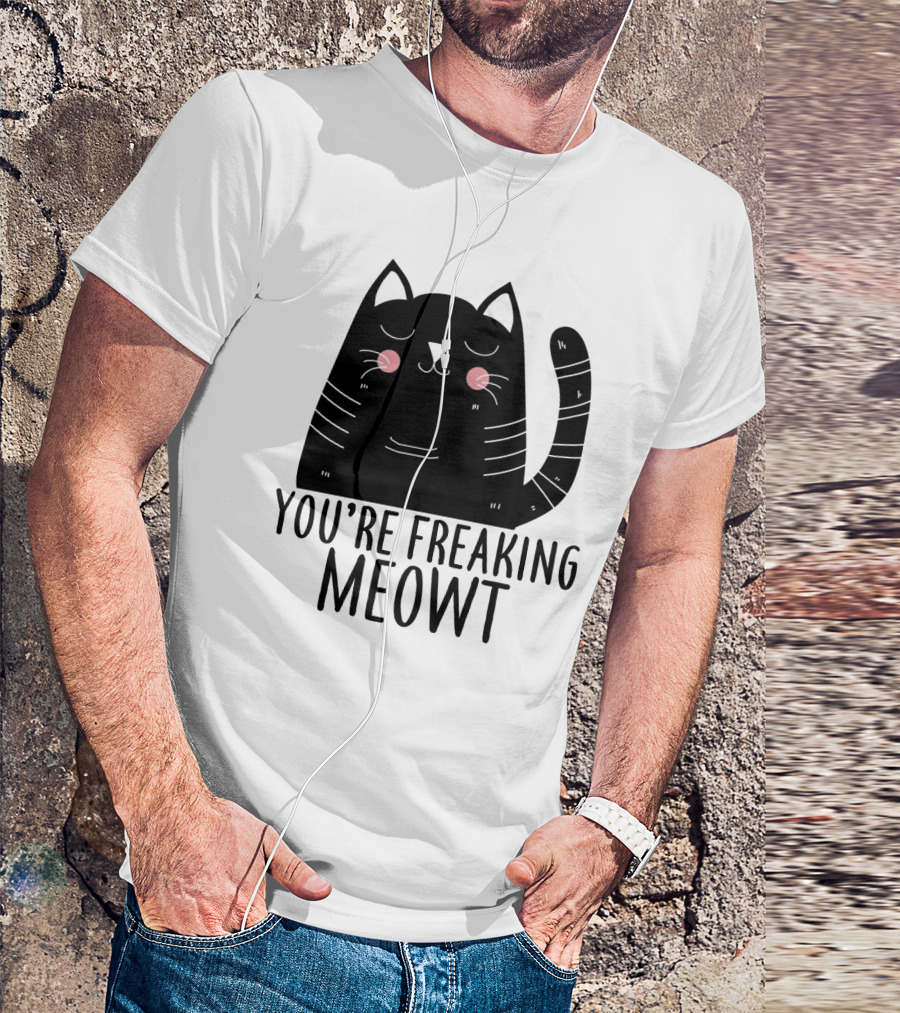 You're Freaking Meowt Cute Black Cat With Whiskers And Stripes T-Shirt