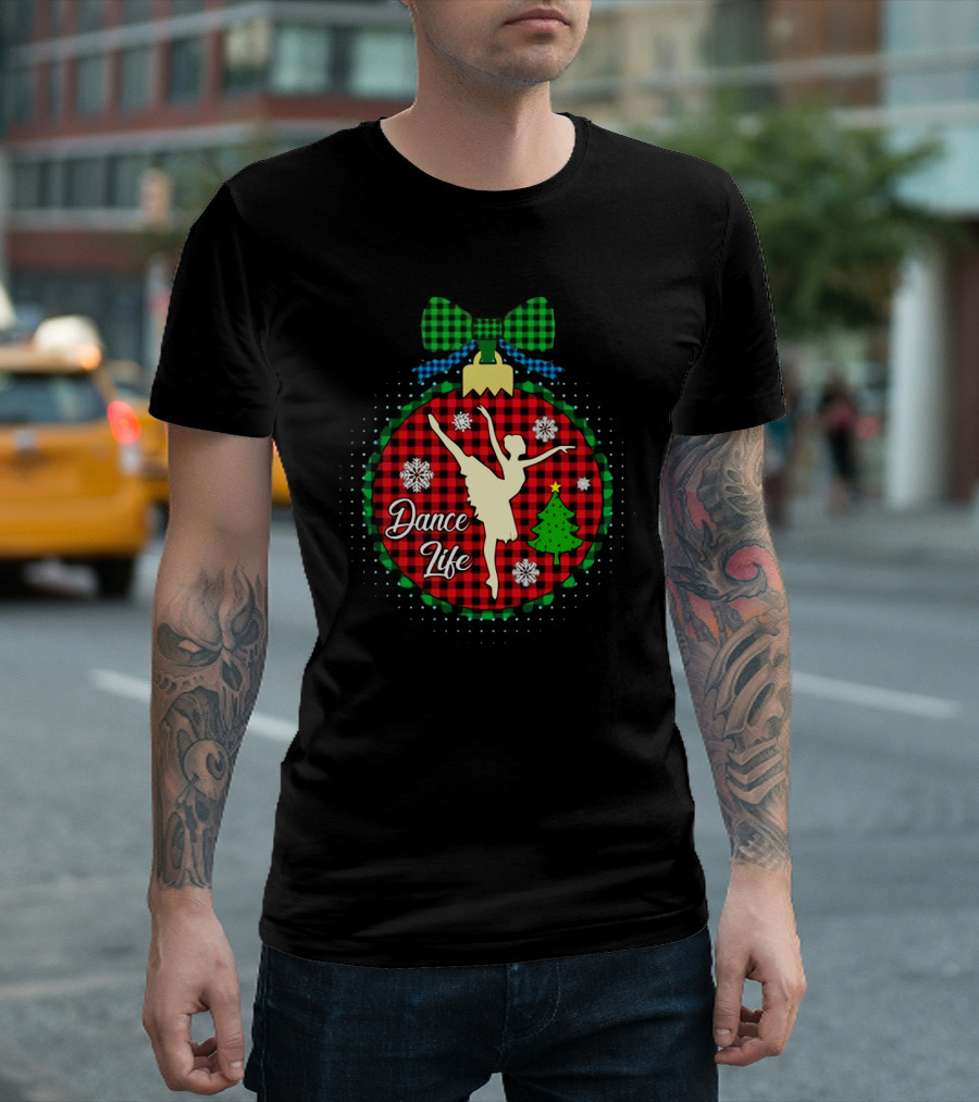Dance Life Ballet Christmas T-Shirt