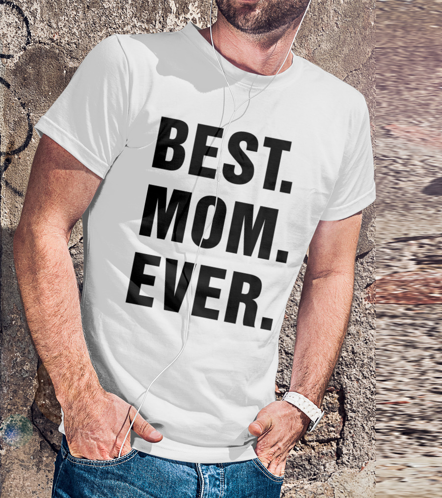 BEST MOM EVER Text T-Shirt