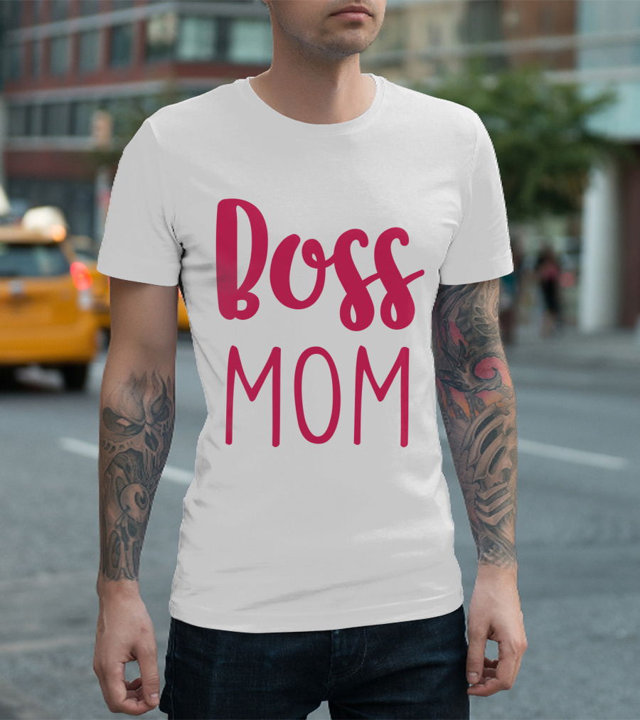 Boss Mom T-Shirt