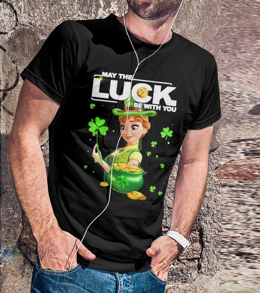 May The Luck Be With You Anna St. Patrick's Day T-Shirt