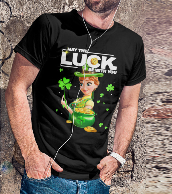 May The Luck Be With You Anna St. Patrick's Day T-Shirt