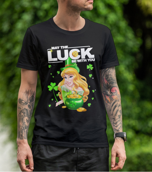 May The Luck Be With You Arurora T-Shirt