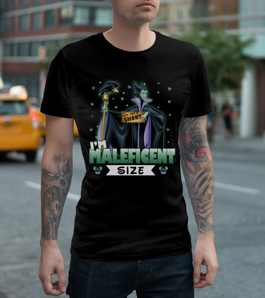 I'M NOT SHORT I'M MALEFICENT SIZE T-Shirt