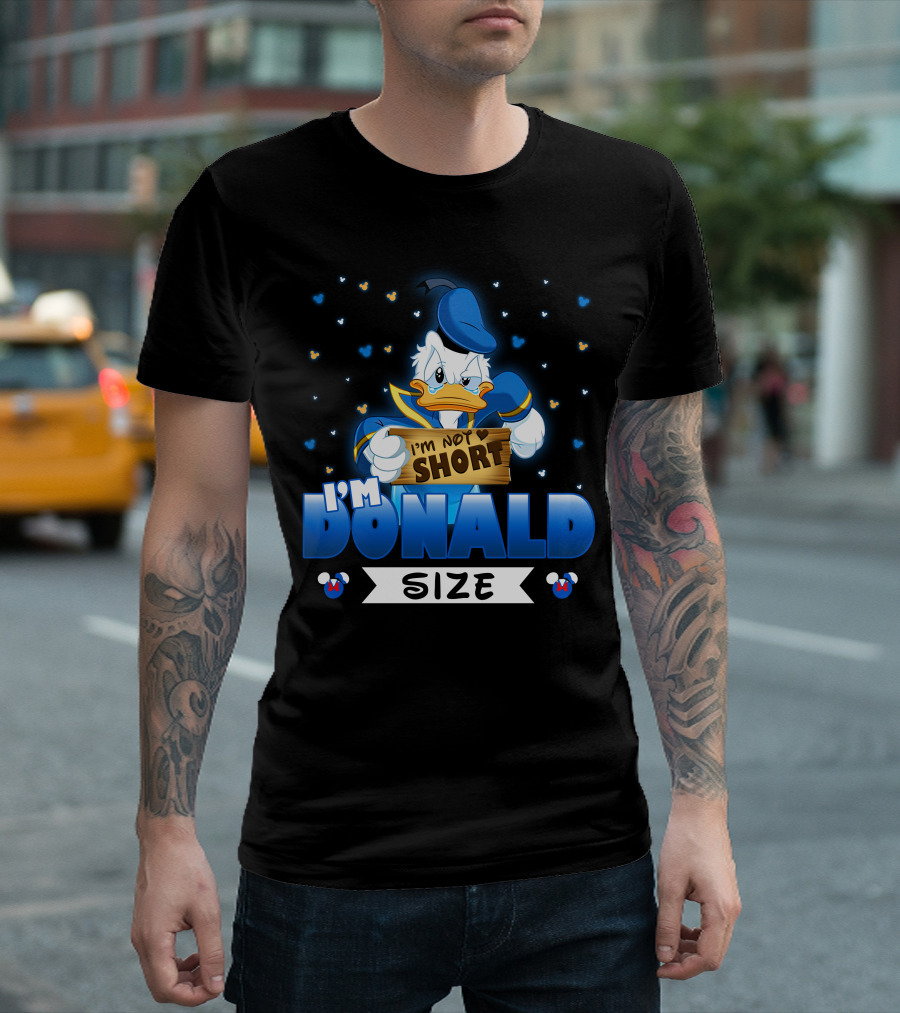 I'M DONALD SIZE I'M NOT SHORT T-Shirt