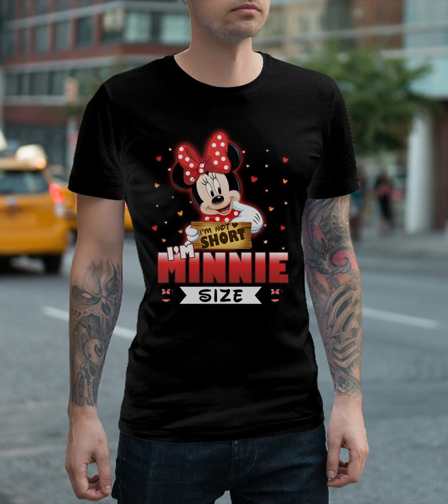 I'M NOT SHORT I'M MINNIE SIZE T-Shirt