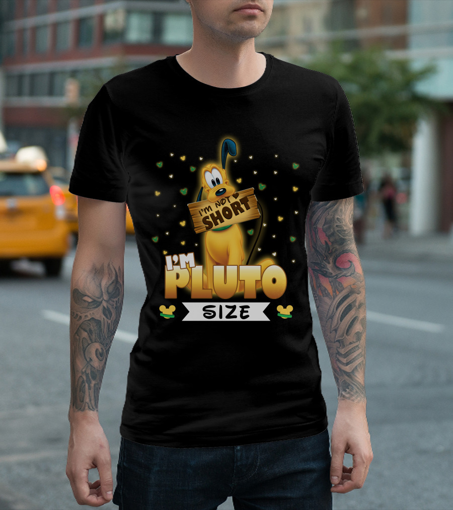 I'm Not Short I'm Pluto Size Disney Character with Mouse Ears T-Shirt