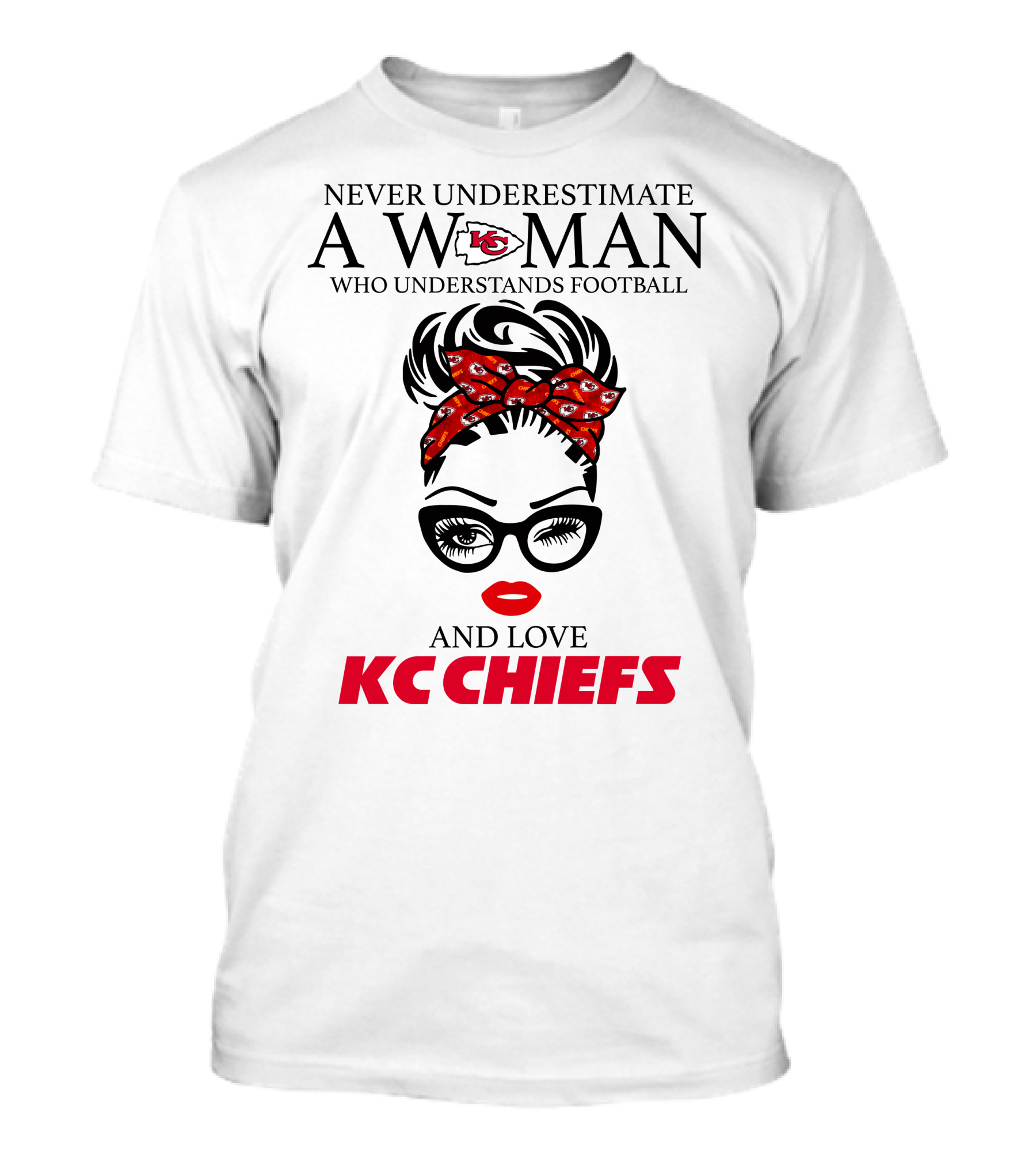 Never Underestimate A Woman Who Understands Football And Love KC Chiefs T-Shirt