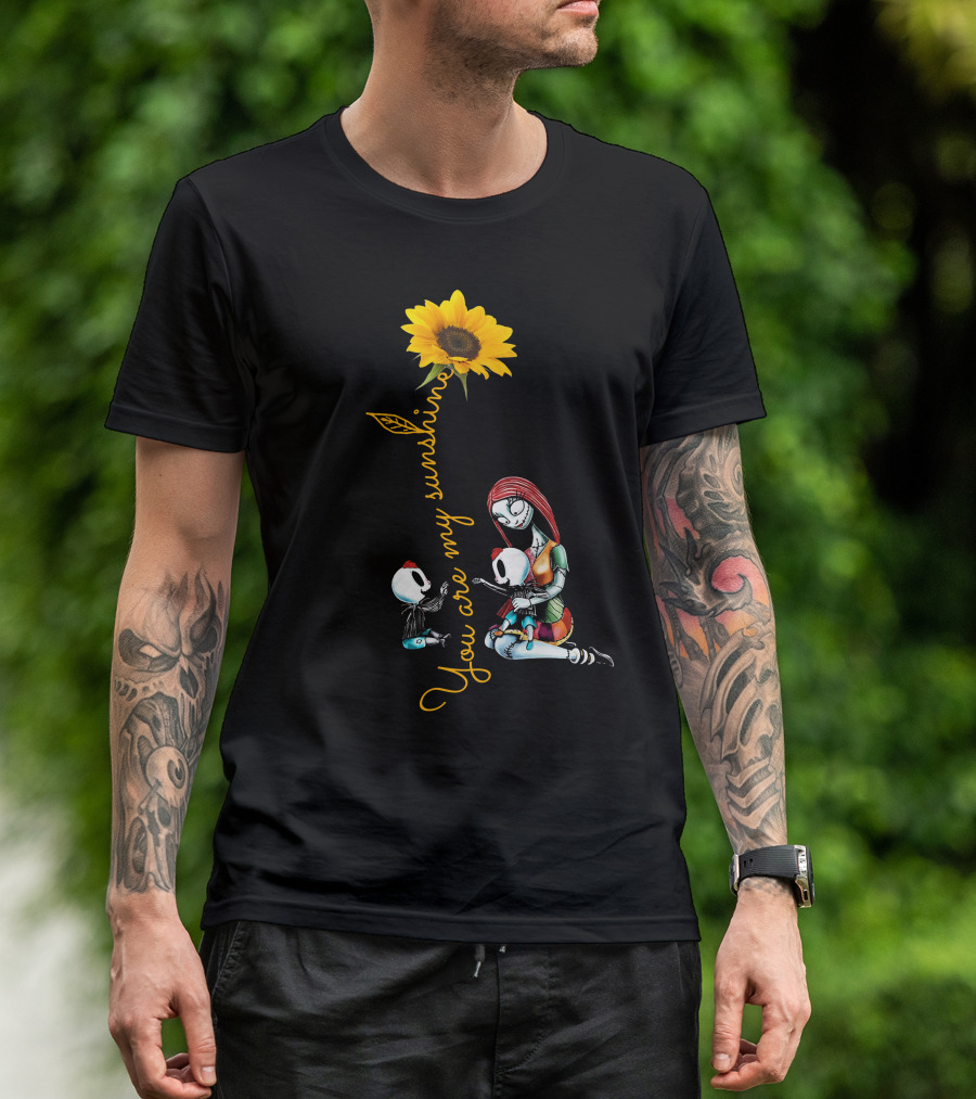 You Are My Sunshine With Sunflower And Character Holding Two Skulls T-Shirt
