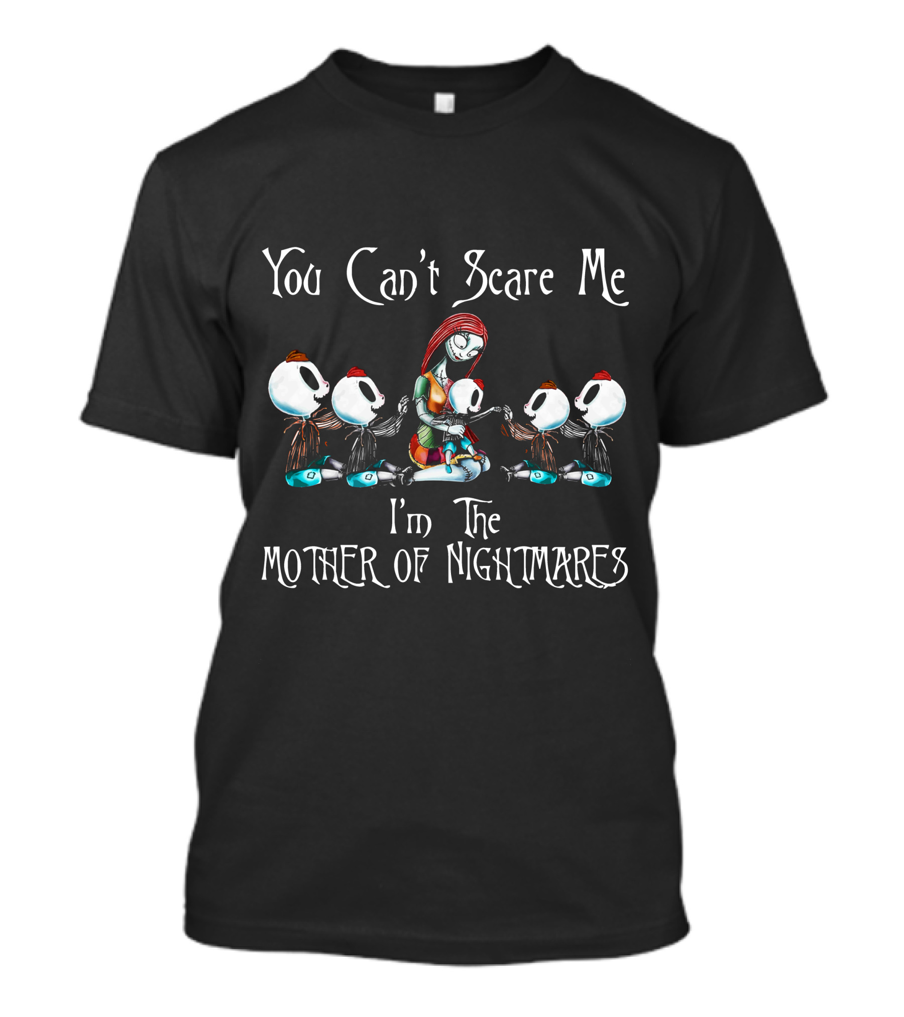 You Can't Scare Me I'm The Mother Of Nightmares With Four Skeleton Boys T-Shirt