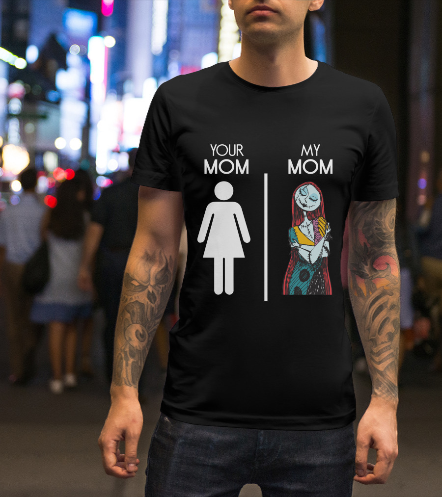Your Mom My Mom Nightmare Before Christmas Sally T-Shirt