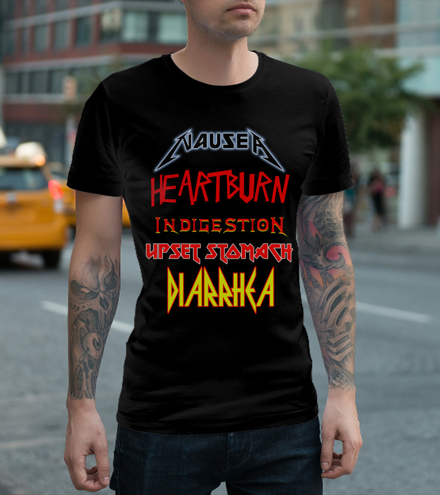 Nausea Heartburn Indigestion Upset Stomach Diarrhea Metal Band T-Shirt