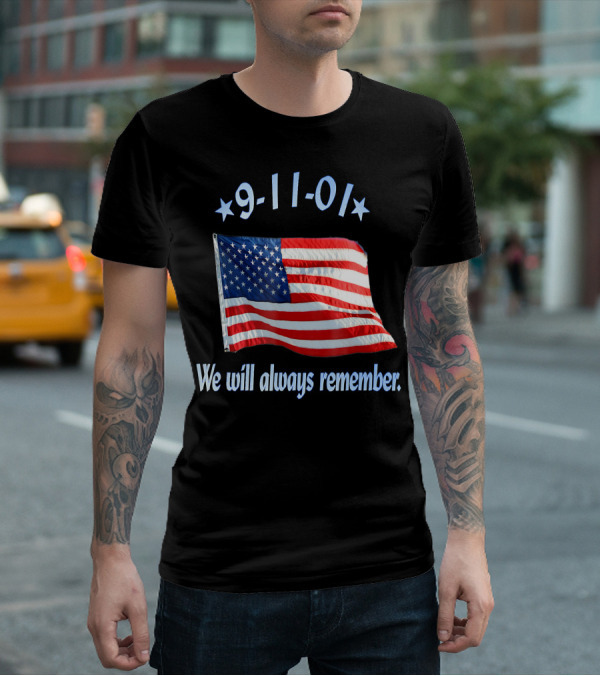 9-11-01 American Flag We Will Always Remember T-Shirt