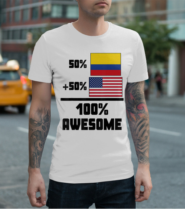 50 Colombian 50 American Flags 100 Awesome T-Shirt