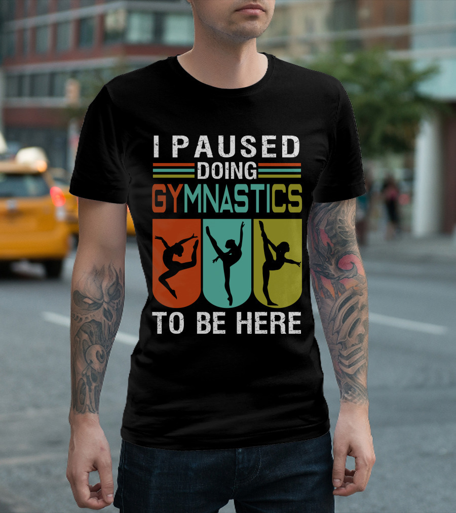 I Paused Doing Gymnastics To Be Here With Gymnastic Silhouettes And Color Blocks T-Shirt