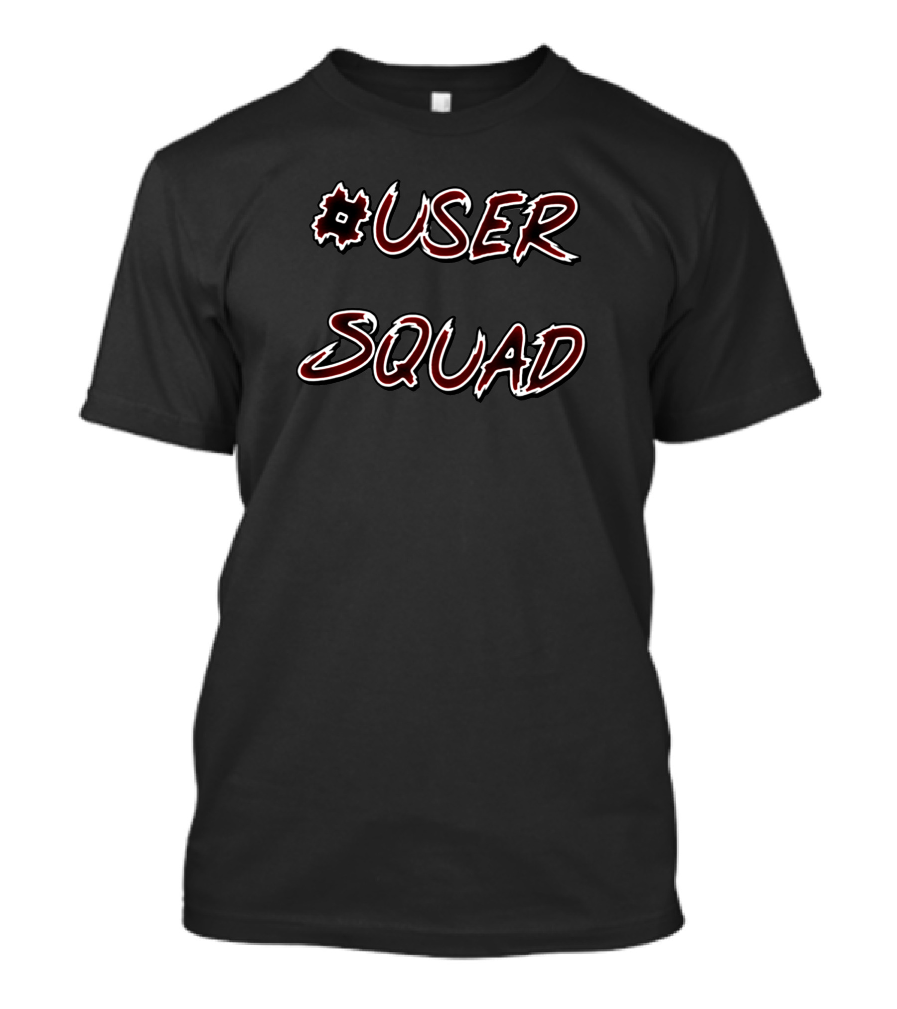 USER SQUAD NEVER UNDERESTIMATE T-Shirt