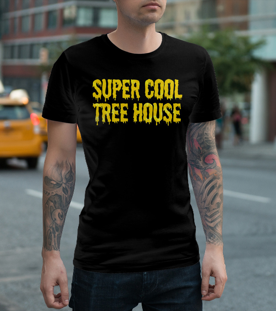 SUPER COOL TREE HOUSE HOOD T-Shirt