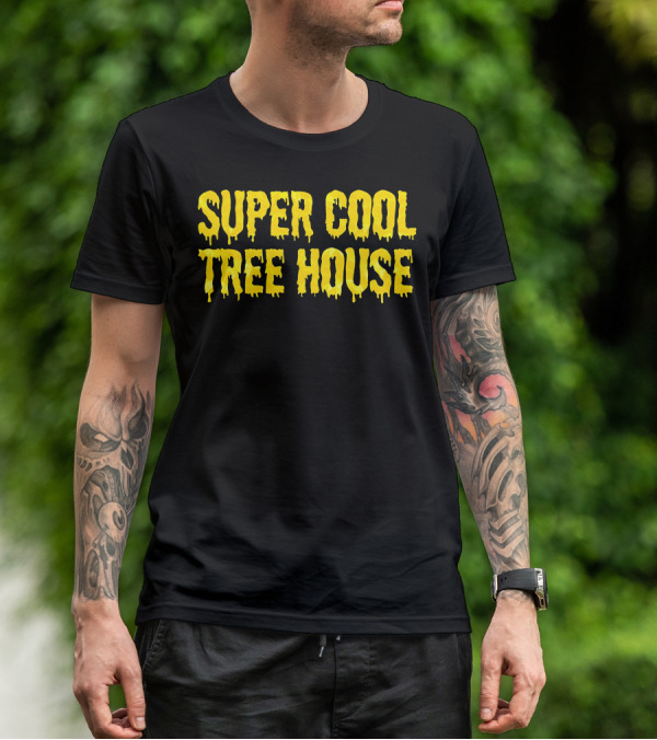 SUPER COOL TREE HOUSE HOOD T-Shirt