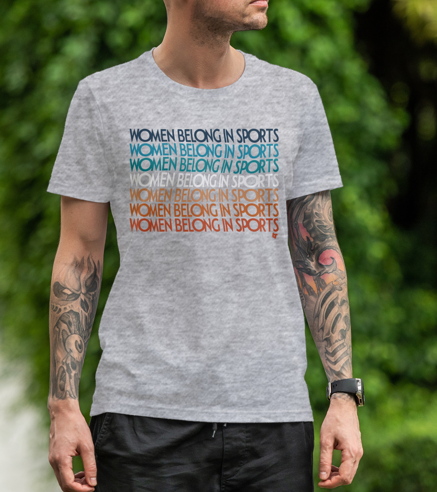 WOMEN BELONG IN SPORTS Multi-Colored Text T-Shirt