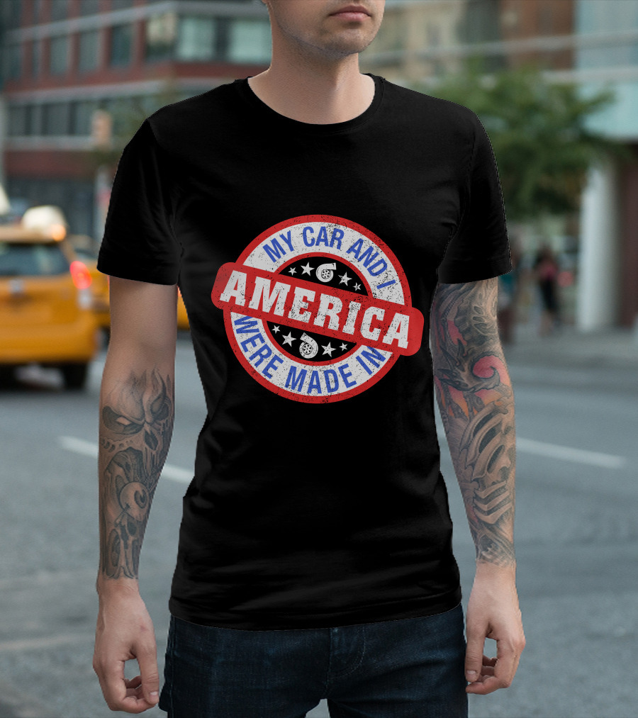 My Car and I Were Made in America Cleetus McFarland Merch T-Shirt